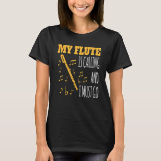 Camiseta Minha Flauta Está Ligando E Preciso Ir Para A Flau
