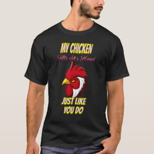 Camiseta Minha Galinha Inclina a Cabeça Como Você Piada Sar