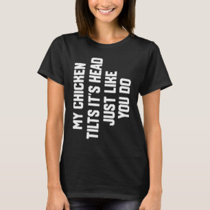 Camiseta Minha Galinha Inclina a Cabeça Galinha Fazendeir