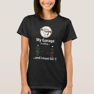 Camiseta Minha garagem está ligando e eu devo ir, Mecânico 
