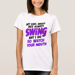 Camiseta Minha Garota Pode Nem Sempre Balançar, Mas Eu Faço