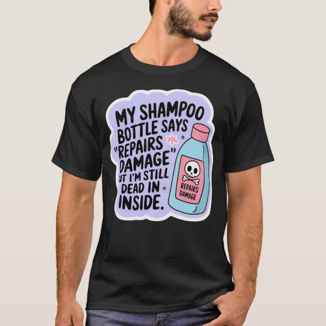 Camiseta Minha garrafa de shampoo diz reparos dano ainda mo (Frente)