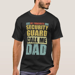 Camiseta Minha Guarda De Segurança Favorita Me Chama De D D