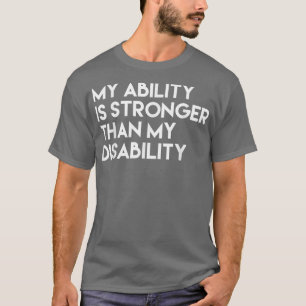 Camiseta Minha Habilidade É Mais Forte Que Minha Deficiênci