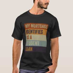 Camiseta Minha Hipoteca Identifica Como Um Empréstimo De Es