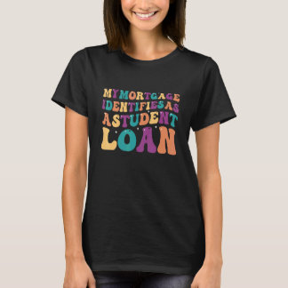 Camiseta Minha hipoteca se identifica como um apoio a empré
