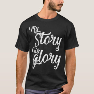 Camiseta Minha História Sua Glória Cristã Inspiradora