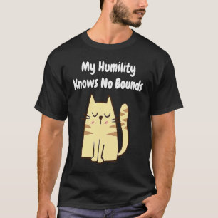 Camiseta Minha Humildade Não Tem Limites   Gato