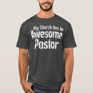 Camiseta Minha Igreja Tem Um Pastor Incrível