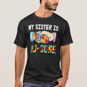 Camiseta Minha Irmã É Au Algum Autismo  Crianças Conscienti