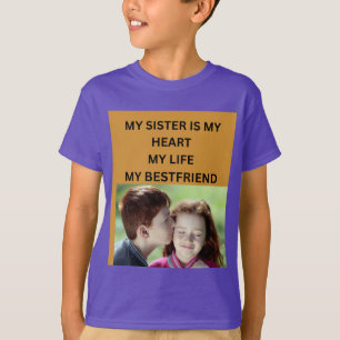 CAMISETA MINHA IRMÃ É MEU CORAÇÃO MINHA VIDA MINHA MELHOR A