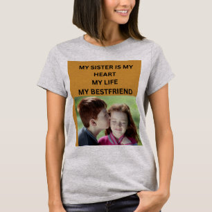 CAMISETA MINHA IRMÃ É MEU CORAÇÃO MINHA VIDA MINHA MELHOR A