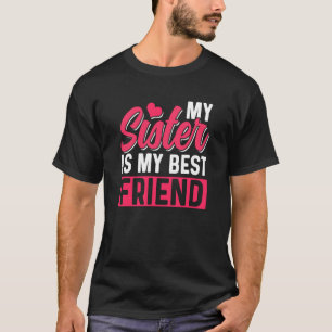 Camiseta Minha Irmã É Minha Melhor Equipe Amiga Irmãs Amiza