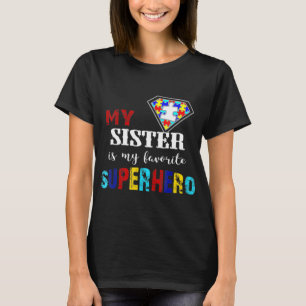 Camiseta Minha Irmã É Minha Super Herói Favorita Autismo Pr