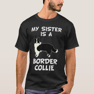 Camiseta Minha Irmã É Proprietária De Cachorro Collie Front