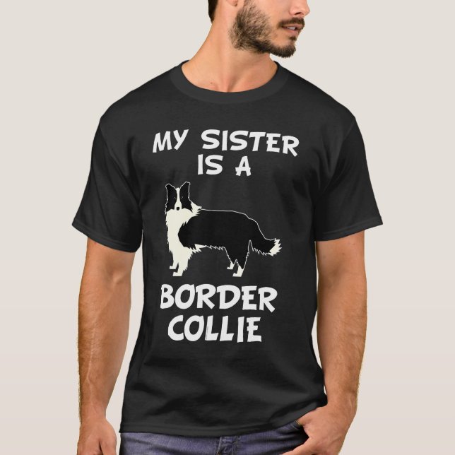 Camiseta Minha Irmã É Proprietária De Cachorro Collie Front (Frente)