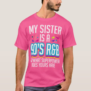 Camiseta Minha Irmã É Uma Música Rb De 90 Anos