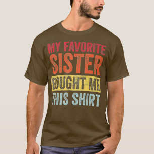 Camiseta Minha Irmã Favorita Comprou-Me Este Irmão Engraçad