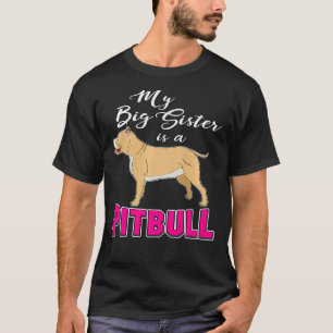 Camiseta Minha Irmã Grande É Um Pitbull Que Eu Amo Minha En
