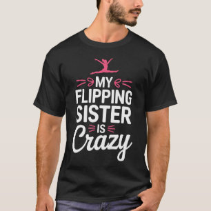Camiseta Minha Irmã Maluca de Ginástica É