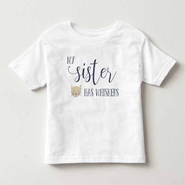 Camiseta Minha irmã tem tipografia WHISKERS (Frente)