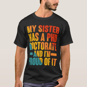 Camiseta Minha Irmã Tem Um Doutorado Phd retro