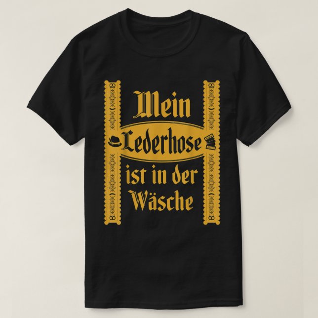 Camiseta Minha Lederhosen Está No Cos De Wash Funny Oktober (Frente do Design)
