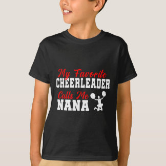 Camiseta Minha líder de torcida favorita me chama de Nana, 
