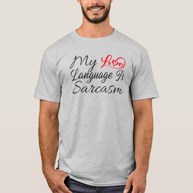 Camiseta Minha Língua De Amor É Sarcasmo (Frente)