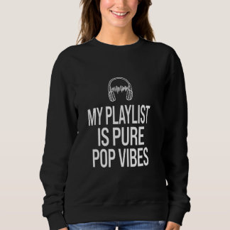 Camiseta Minha Lista De Reprodução É Pop Puro E Entusiasta 