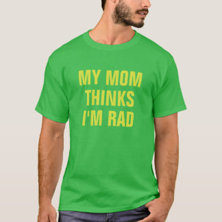 Camiseta Minha Mãe Acha Que Sou Radical Slogan de Filme Pir