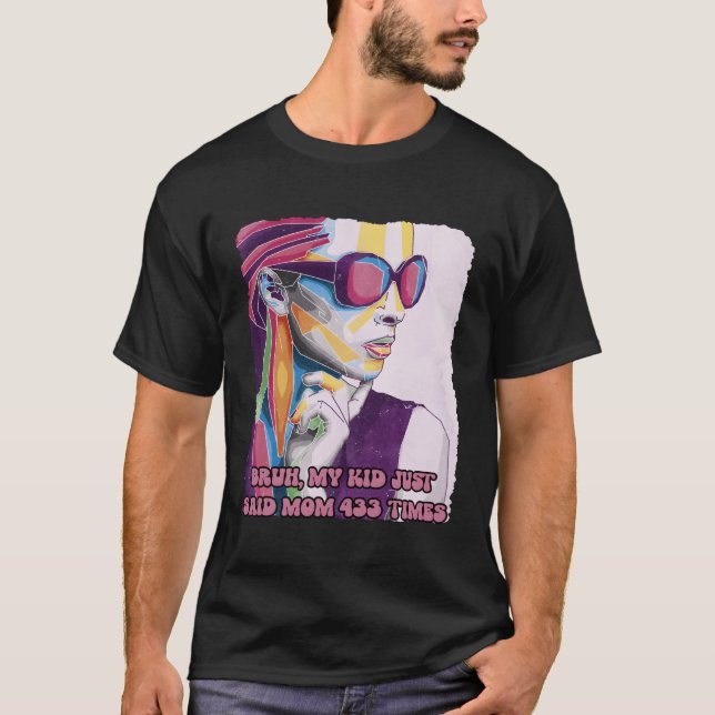 Camiseta Minha Mãe Disse 433 Vezes Pais Dias de as mães (Frente)