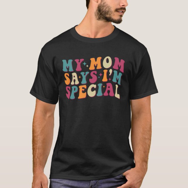 Camiseta Minha mãe diz que eu sou o "Groovage Na moda Son"  (Frente)