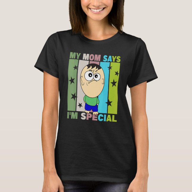 Camiseta Minha mãe diz que sou especial (Frente)