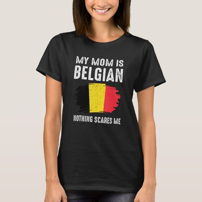 Camiseta Minha Mãe É A Raiz Do Patrimônio Do Orgulho Belga (Frente)