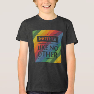 Camiseta Minha mãe é como nenhuma outra