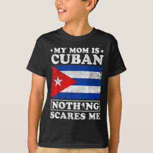 Camiseta Minha mãe é cubana nada me assusta dia das mães cu