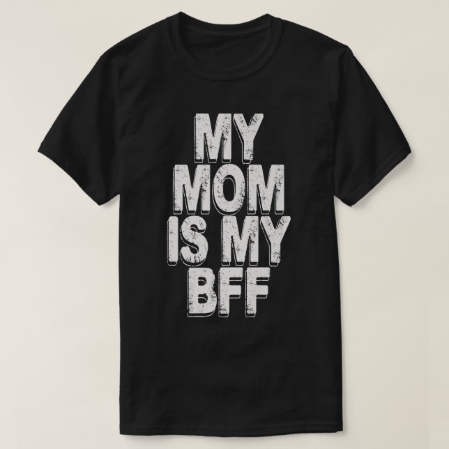 Camiseta minha mãe é minha melhor amiga (Frente do Design)