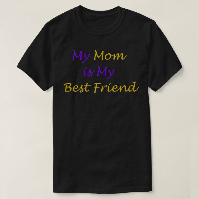 Camiseta Minha mãe é minha melhor amiga (Frente do Design)