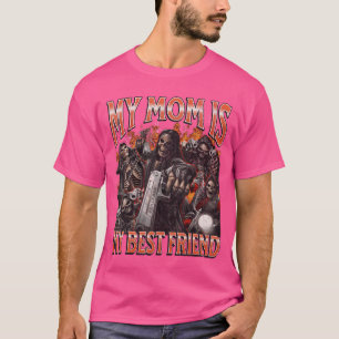 Camiseta Minha Mãe É Minha Melhor Amiga Funny Hard Skeleton