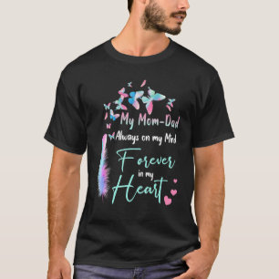 Camiseta Minha Mãe E Pai Sempre Na Minha Mente Para Sempre
