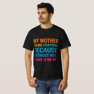 Camiseta Minha Mãe É Tudo Para Mim | Citação Familiar de Co