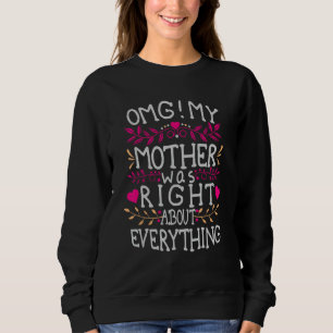 Camiseta Minha Mãe Estava Certa Sobre Tudo Mais Engraçado