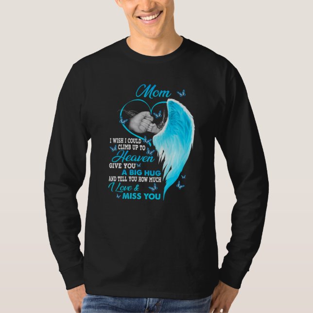 Camiseta Minha Mãe Eu Desejo Poder Subir Ao Céu Eu Amo &  (Frente)