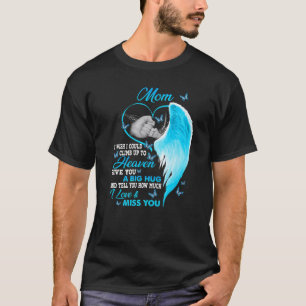 Camiseta Minha Mãe Eu Desejo Poder Subir Ao Céu Eu Amo &