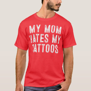 Camiseta Minha Mãe Odeia Tatuagens Dotadas Tatuagem Artista