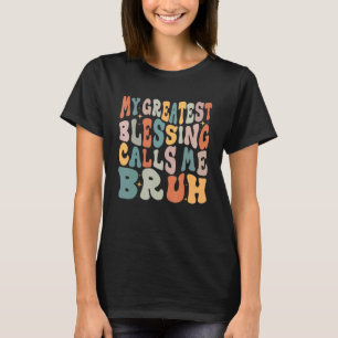 Camiseta Minha Maior Bênção Me Chama Bruh 3