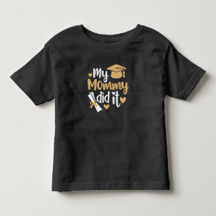 Camiseta Minha Mamãe Fez Isso Graduação Graduada Mamãe