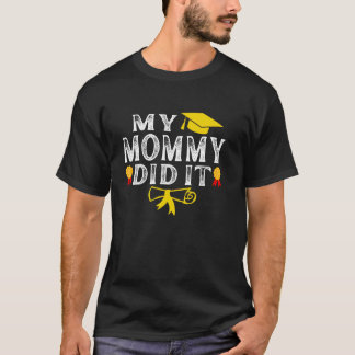 Camiseta Minha Mamãe Fez Isso Graduada Mãe Orgulhosa Crianç
