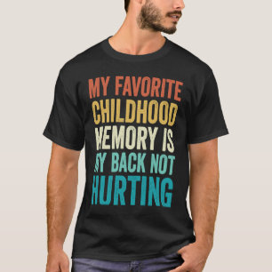 Camiseta Minha Memória De Infância favorita É Minhas Costas